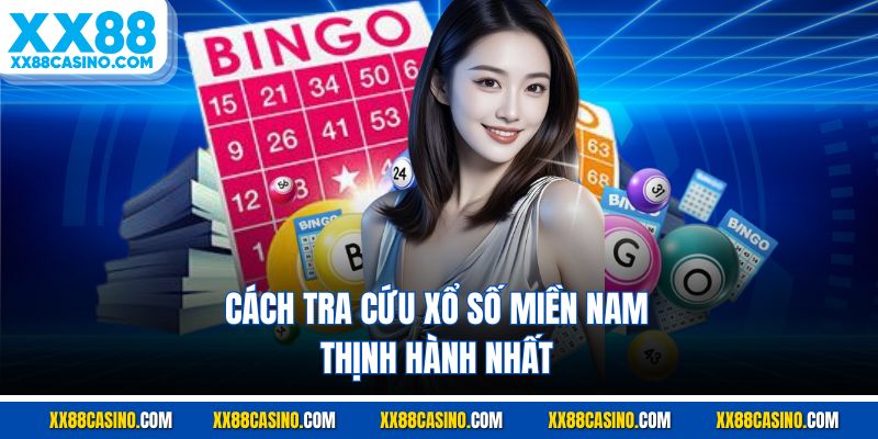Cách tra cứu kết quả XSMN đơn giản và nhanh nhất